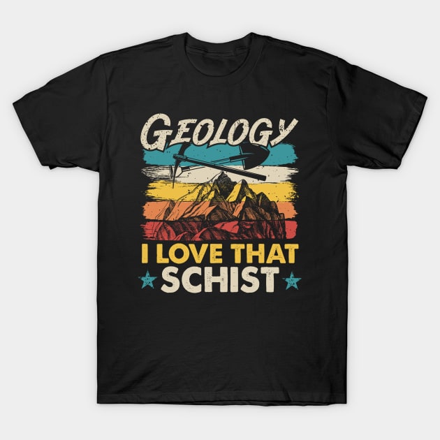 Geology I Love That Schist Funny Geologist T-Shirt by White Martian